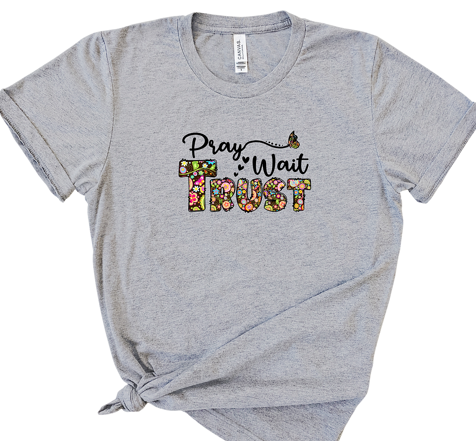 Thumbnail: Pray Wait Trust T-Shirt
