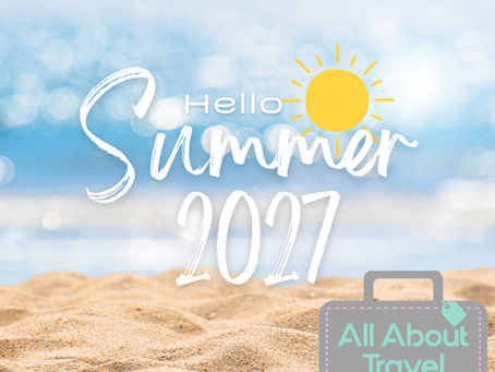 Summer 2027 Holidays Are Just Around the Corner!
