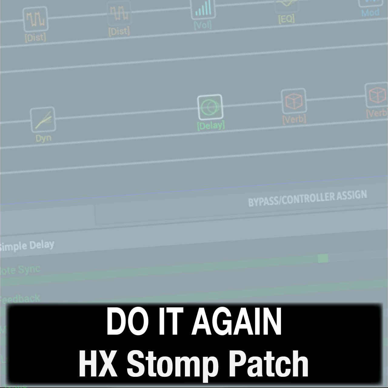 Do It Again // Elevation Worship // HX Stomp Patches
