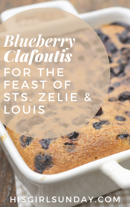 Gluten-Free Blueberry Clafoutis: Fancy-Feeling French Dessert for the Feast of Sts. Louis & Zélie