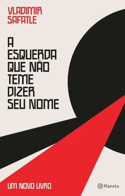 A esquerda que não teme dizer seu nome