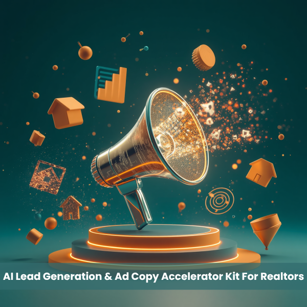 AI Lead Generation & Ad Copy Accelerator Kit For Realtors.png