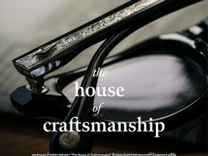 The House of Craftmanship สัมผัสเสน่ห์แห่งงานฝีมือระดับโลกที่ eyeshouse บ้านสุขภาพสายตา