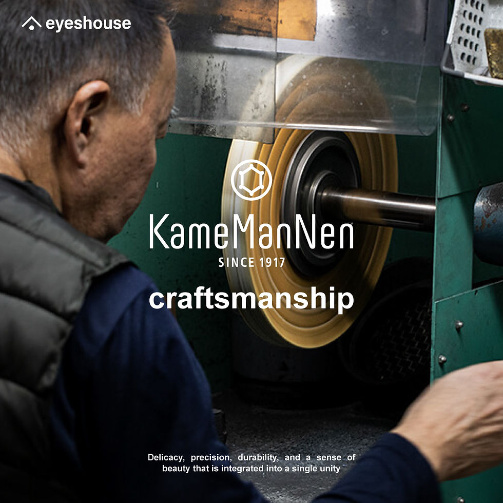 KameManNen CRAFTSMANSHIP ตำนานแห่งแว่นตาญี่ปุ่นตั้งแต่ปี 1917