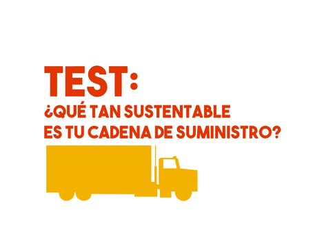 ¿Qué tan sustentable es tu cadena de suministro?
