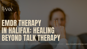 EMDR Therapy in Halifax