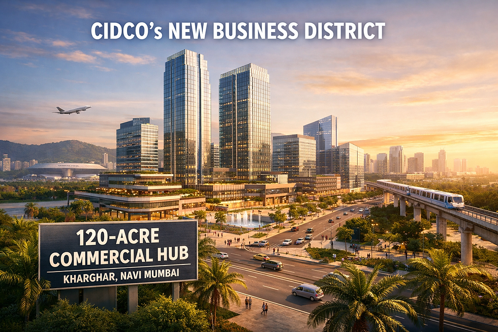 CIDCO Plans 120-Acre Commercial Hub in Navi Mumbai, Floats Tender for 20-Year Development