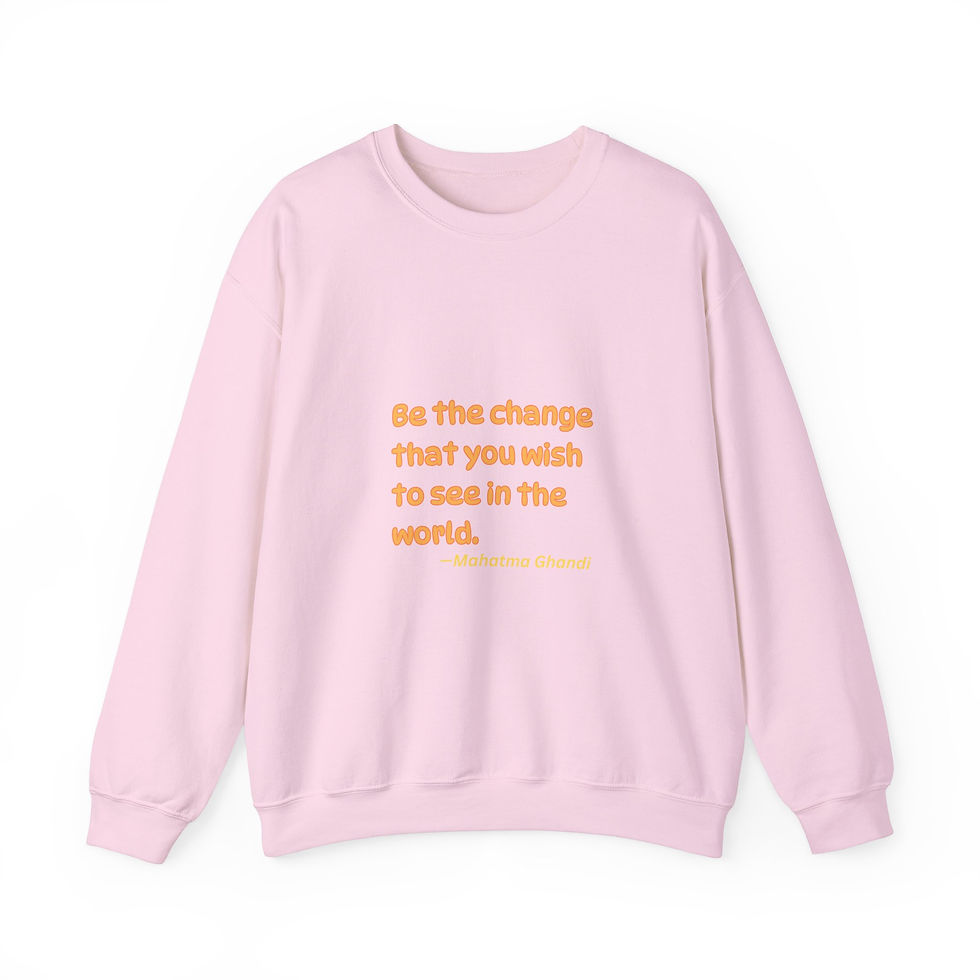 Thumbnail: "Be the Change You Wish to See" Sweatshirt