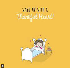 Wake up with a Thankful Heart!