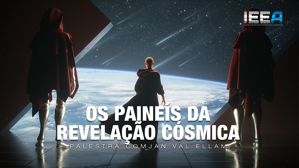 Os Paineís da Revelação Cósmica