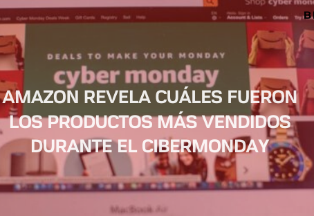¿Cuáles fueron los productos más vendidos en el Cyber Monday 2019?