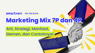Marketing Mix 7P dan 4P: Arti, Strategi, Elemen, dan Contohnya!