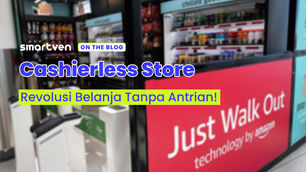 Cashierless Store, Revolusi Belanja Tanpa Antrian!