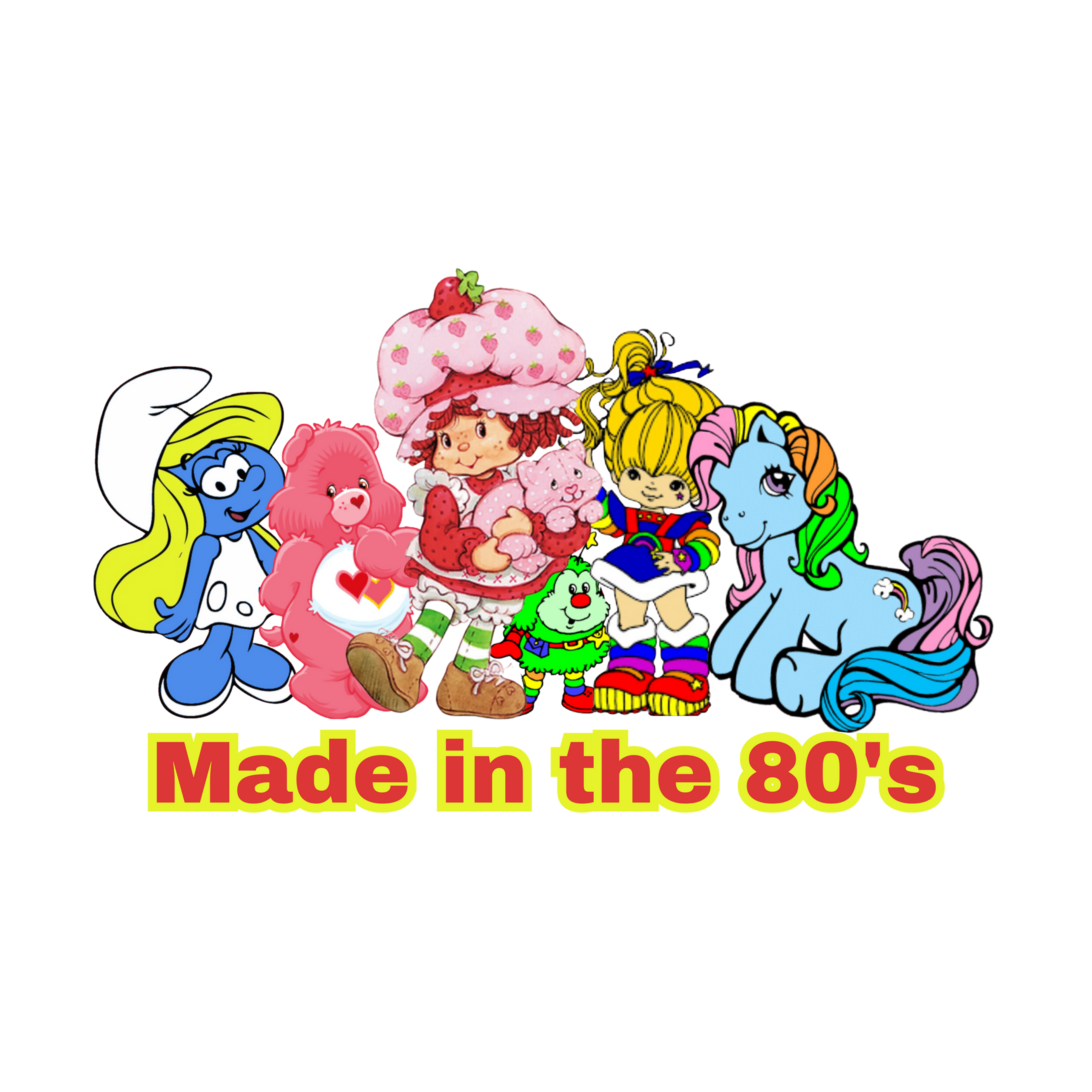 Made in the 80's 
Strawberry Shortcake
My Little Pony
Rainbow Brite
Care Bears Smurfette
Custom T shirts
Promotional Products
custom tee shirts 
custom shirt printing alabama