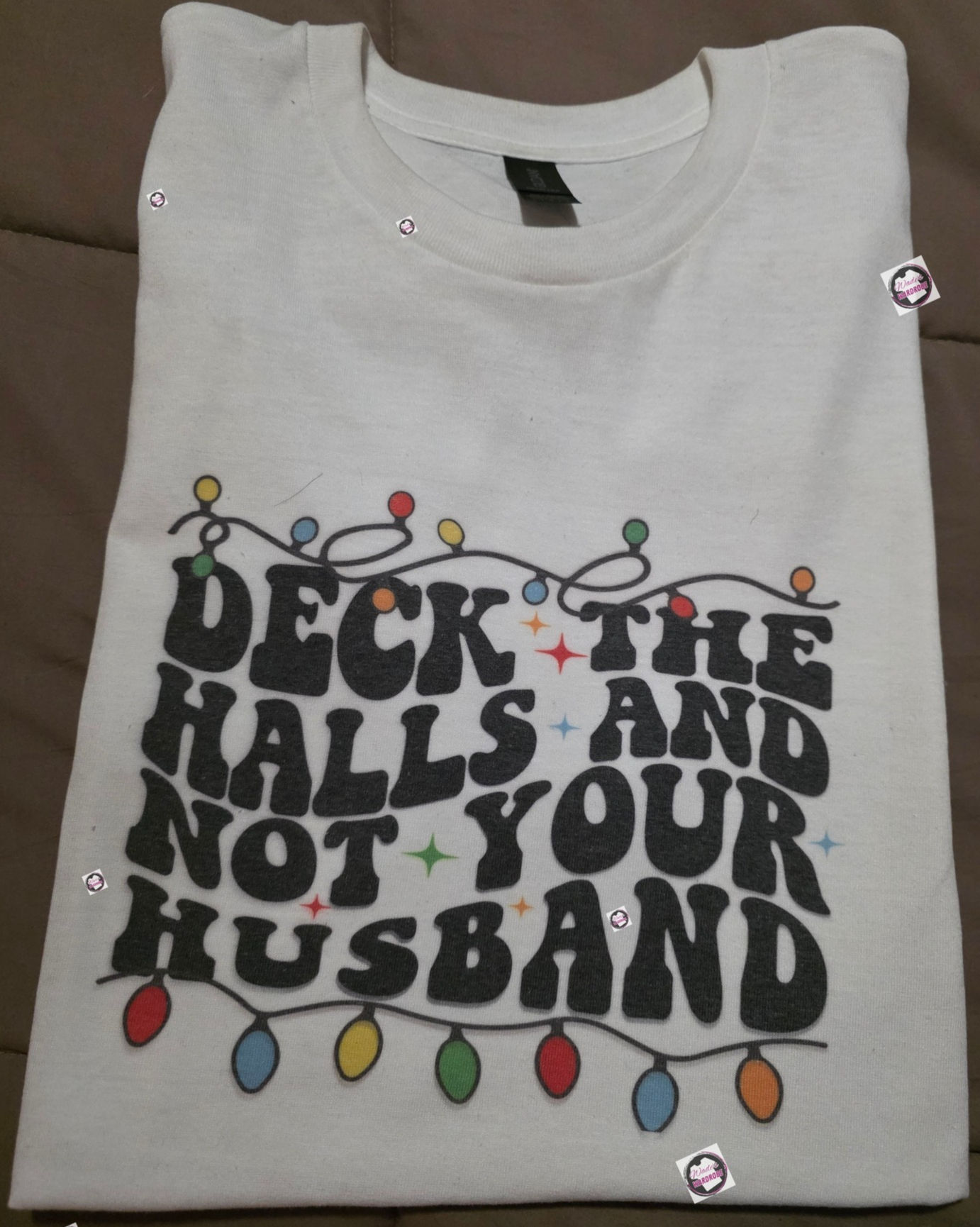 Deck the Halls and Not your Husband DTF Shirt
