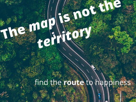 The map in NOT the territory!