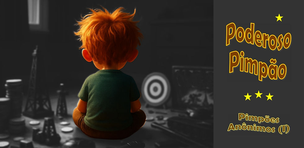 Pimpólicos Anônimos (I)