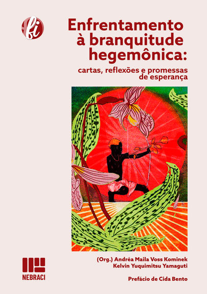 Enfrentamento à branquitude hegemônica: cartas, reflexões e promessas de esperança