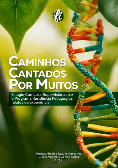 Caminhos cantados por muitos: Estágio Curricular Supervisionado e o Programa Residência Pedagógica – relatos de experiência