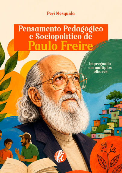 Pensamento pedagógico e sociopolítico de Paulo Freire: impregnado em múltiplos olhares