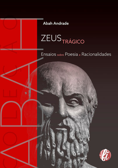 Zeus trágico: ensaios sobre poesia e racionalidades