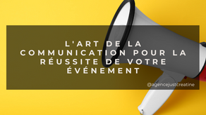 L'Art de la Communication pour la Réussite de Votre Événement