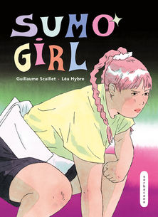 "Sumo Girl", Léa Hybre, Sarbacane
