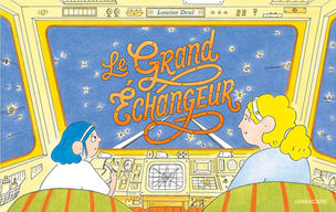 "Le Grand Echangeur", Louise Drul, Sarbacane