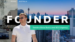 Crossing Continents at 19 Years of Age: Sandro Botic's Journey and the Rise of BCO Agency