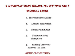 5 Important Signs Telling You It's Time For a Spiritual Detox