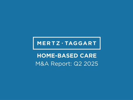 Q2 2025 Home-Based Care M&A Report