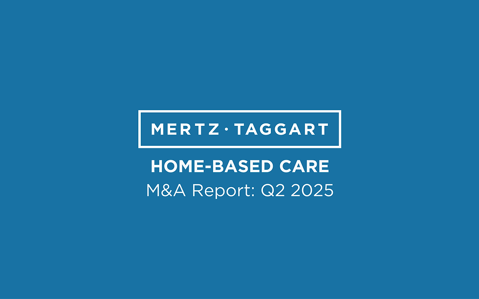 Headline: Home-Based Care M&A Report: Q2 2025