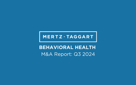 Q3 2024 Behavioral Health M&A Report