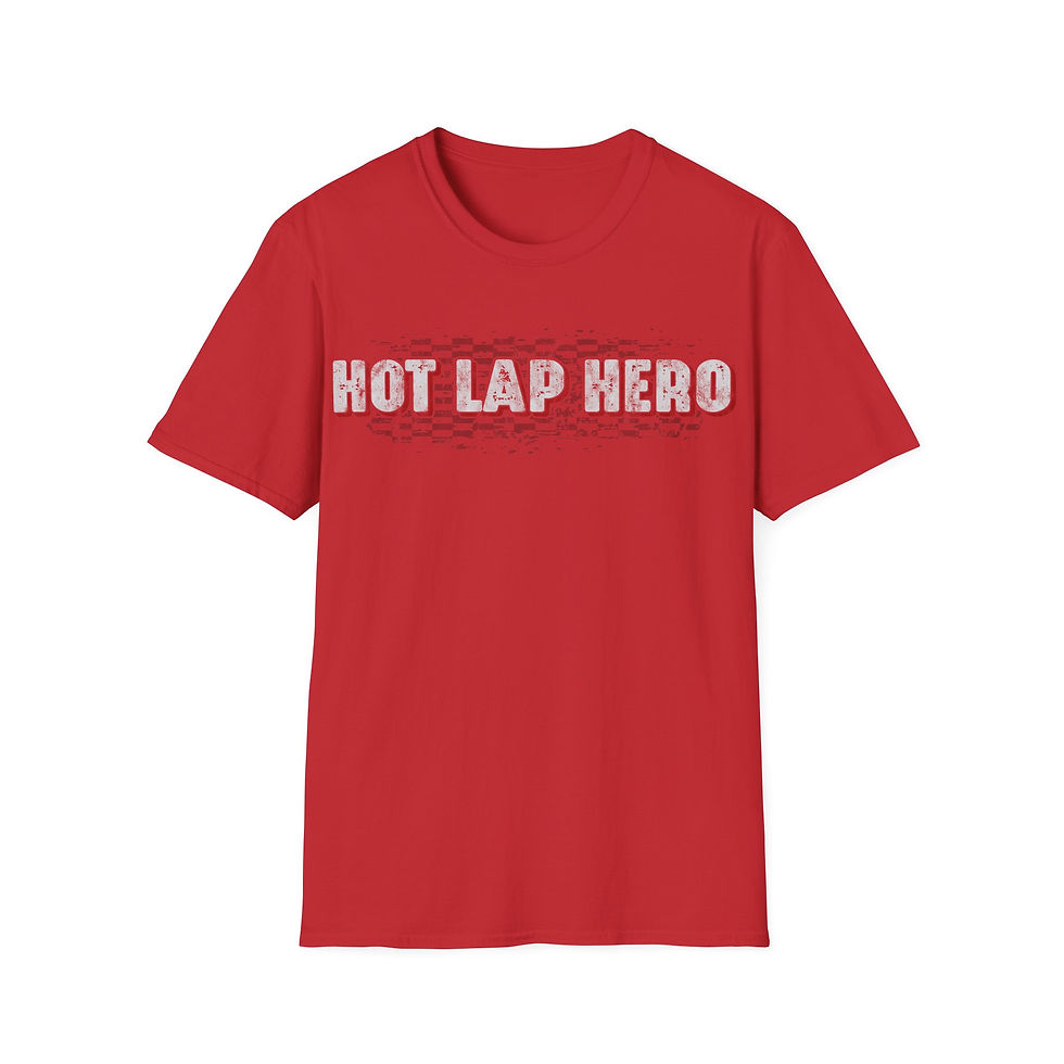 "Hot Lap Hero" T-shirt