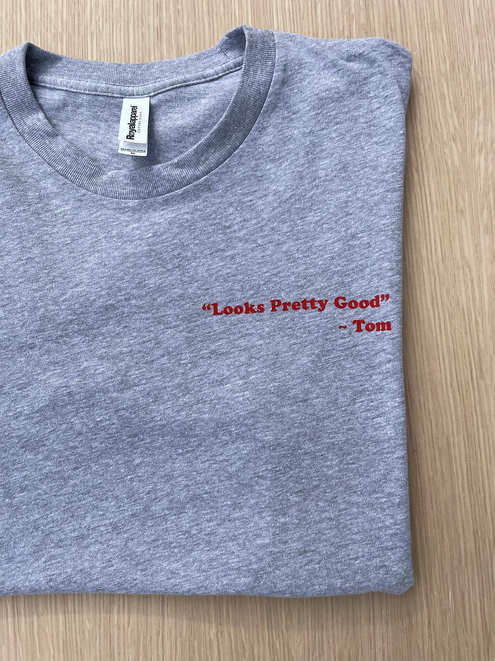 Thumbnail: Looks Pretty Good T-Shirt