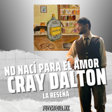 NO NACÍ PARA EL AMOR, Sencillo del disco debut de Cray Dalton