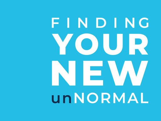 Finding Your New unNormal