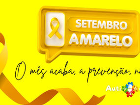 Setembro Amarelo - O mês acabo, a prevenção, não!