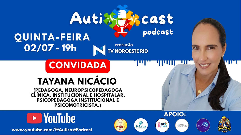 Auticast Podcast - Tayana Nicacio - Neuropsicopedagoga e psicomotricista