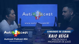 Kaio Veiga - psicólogo e professor de judô - Auticast Podcast #04