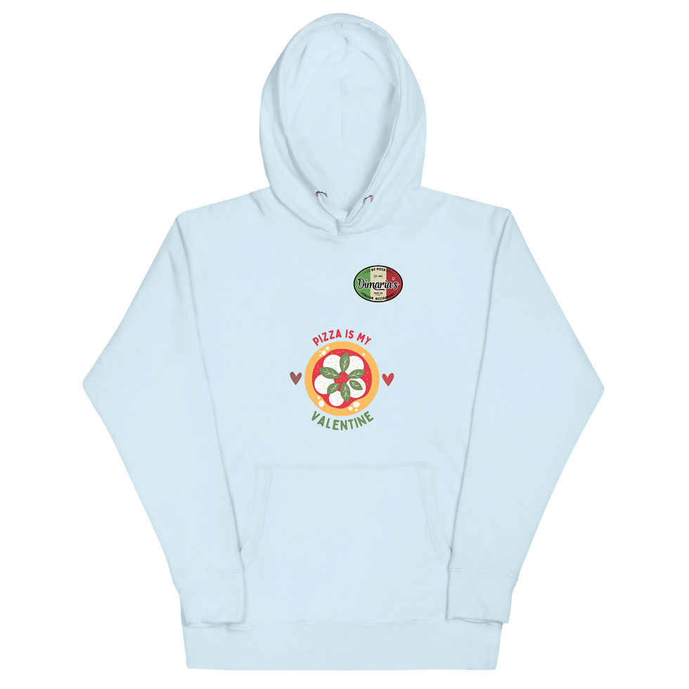Thumbnail: Light blue hoodie with pizza graphic that says "Pizza is my Valentine."