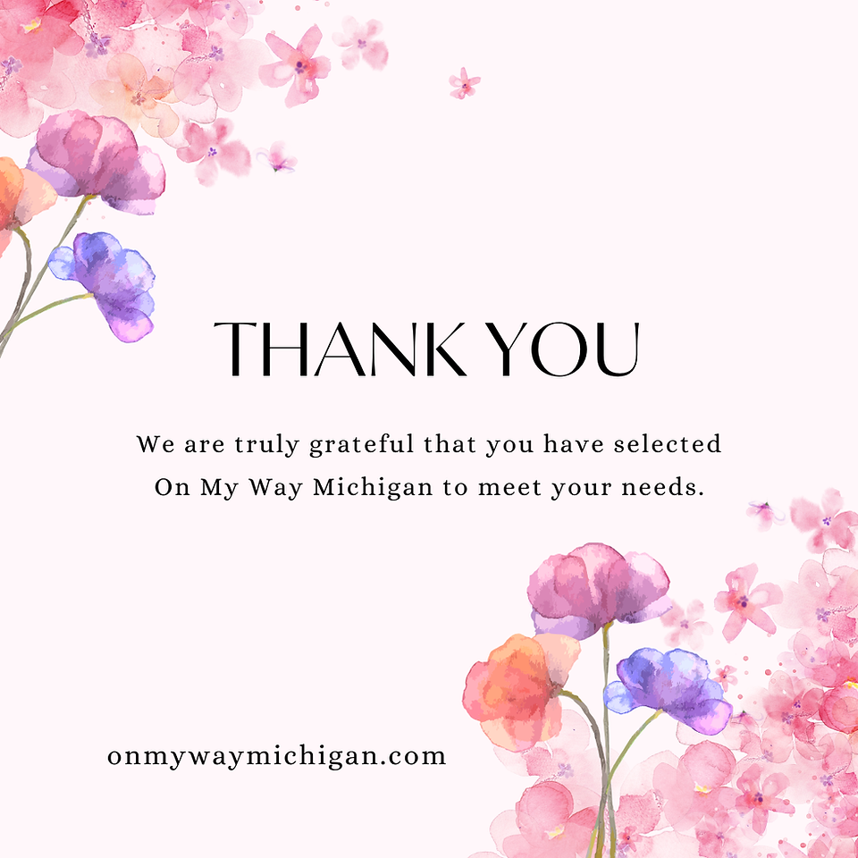4. Pink with watercolor flowers. Thank You. We are truly grateful that you have selected On My Way Michigan to meet your needs. 