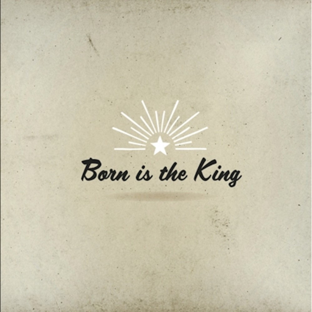 Born IsThe King - CD