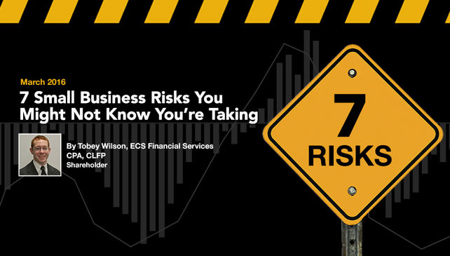 7 Small Business Risks You Might Not Know You're Taking