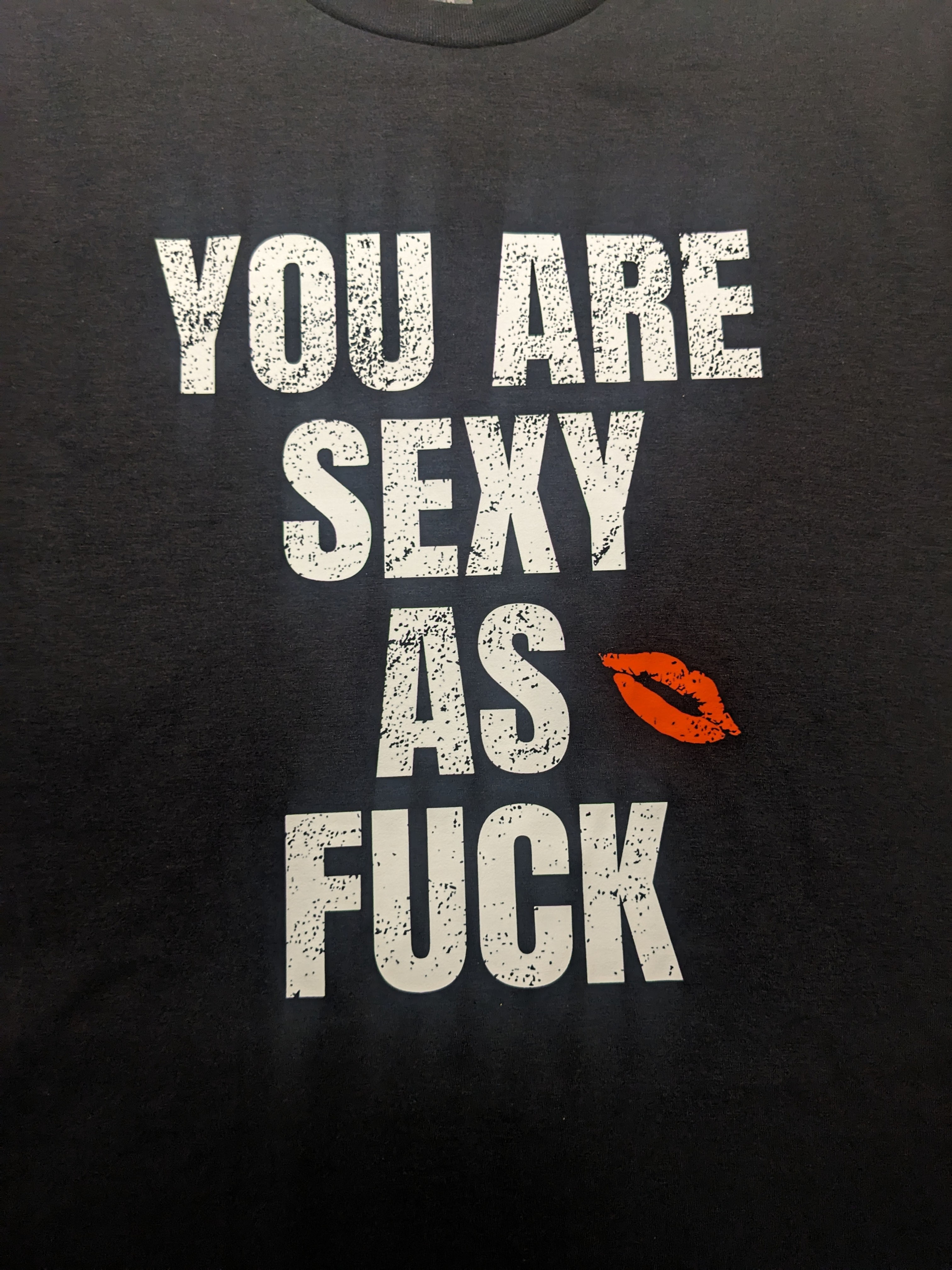 You are Sexy as Fuck