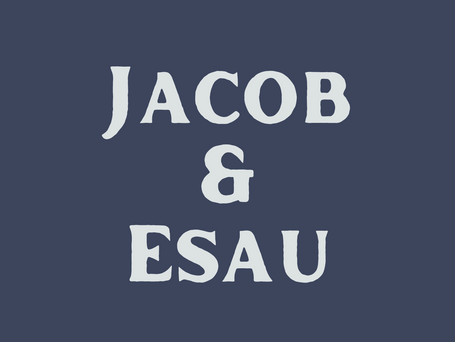 Jacob and Esau