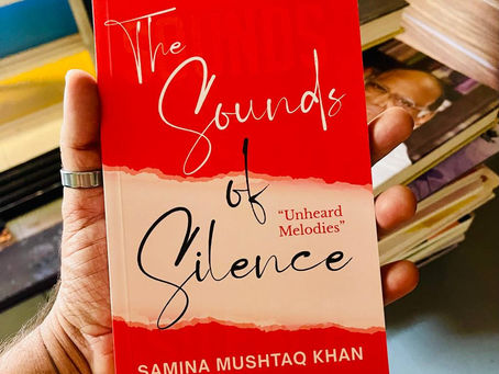 BOOK REVIEW | THE SOUNDS OF SILENCE | SAMINA MUSHTAQ KHAN