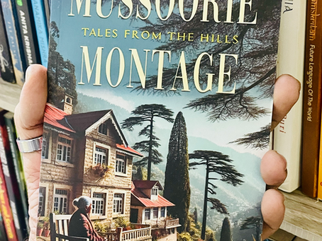 Sameer Gudhate Presents the Book Review of Mussoorie Montage by Divyaroop Bhatnagar