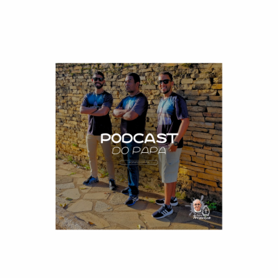 Podcast do Papa | Episódio 02