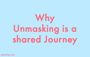 The Journey of Unmasking